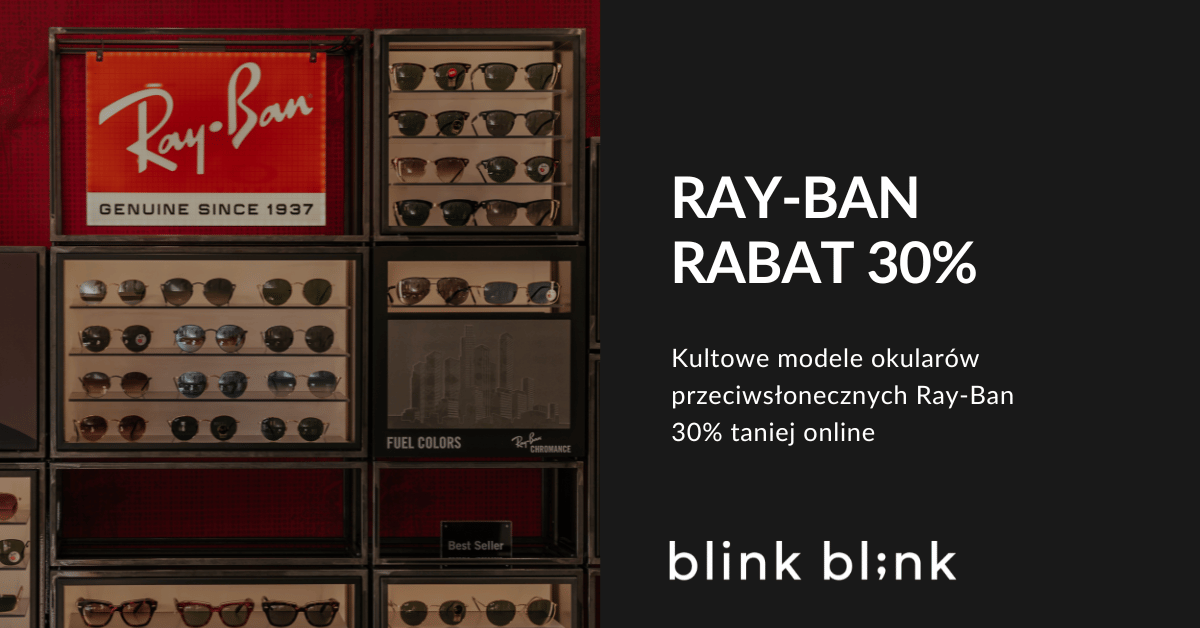 Okulary przeciwsłoneczne Ray-Ban taniej o 30% w Blink Blink