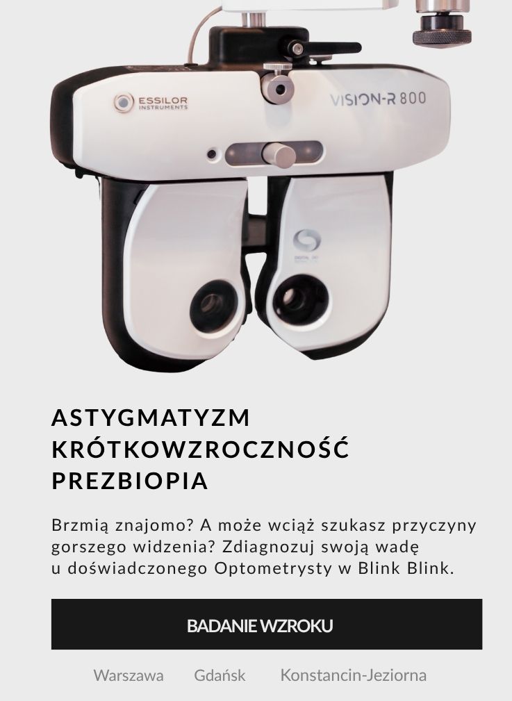 Badanie wzroku w salonach optycznych Blink Blink | Blinkblink.pl - Warszawa, Gdańsk, Konstancin-Jeziorna